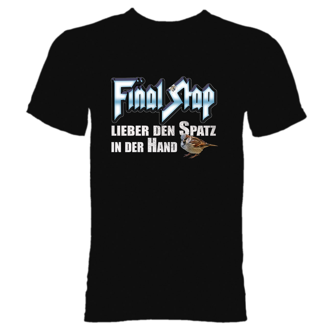 T-Shirt Final Stap - der Spatz in der Hand